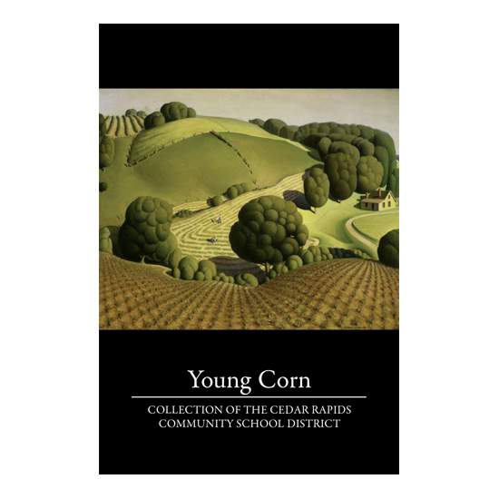 Young Corn, COLLECTION OF THE CEDAR RAPIDS COMMUNITY SCHOOL DISTRICT